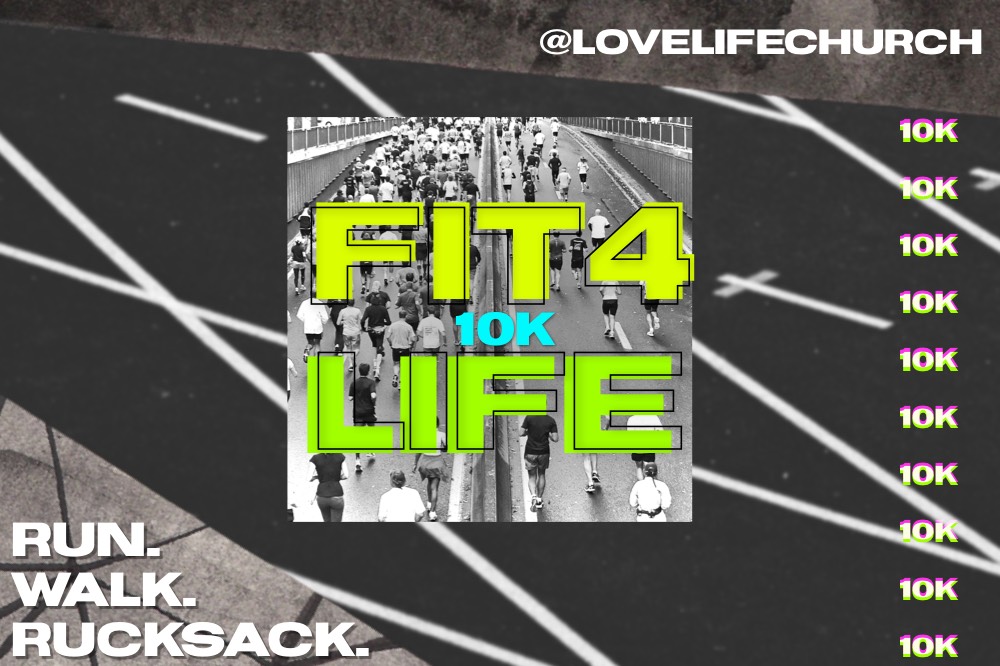fit4LIFE lovelifechurch 10K