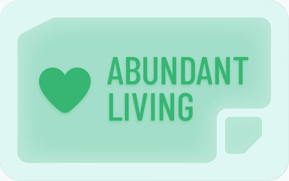Core Class TB Abundant Living Love Life Church